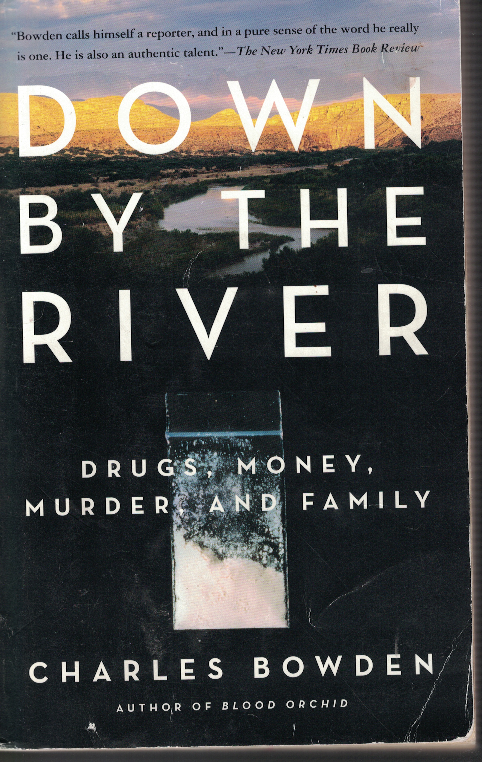 Image for Down By The River Drugs, Money, Murder and Family