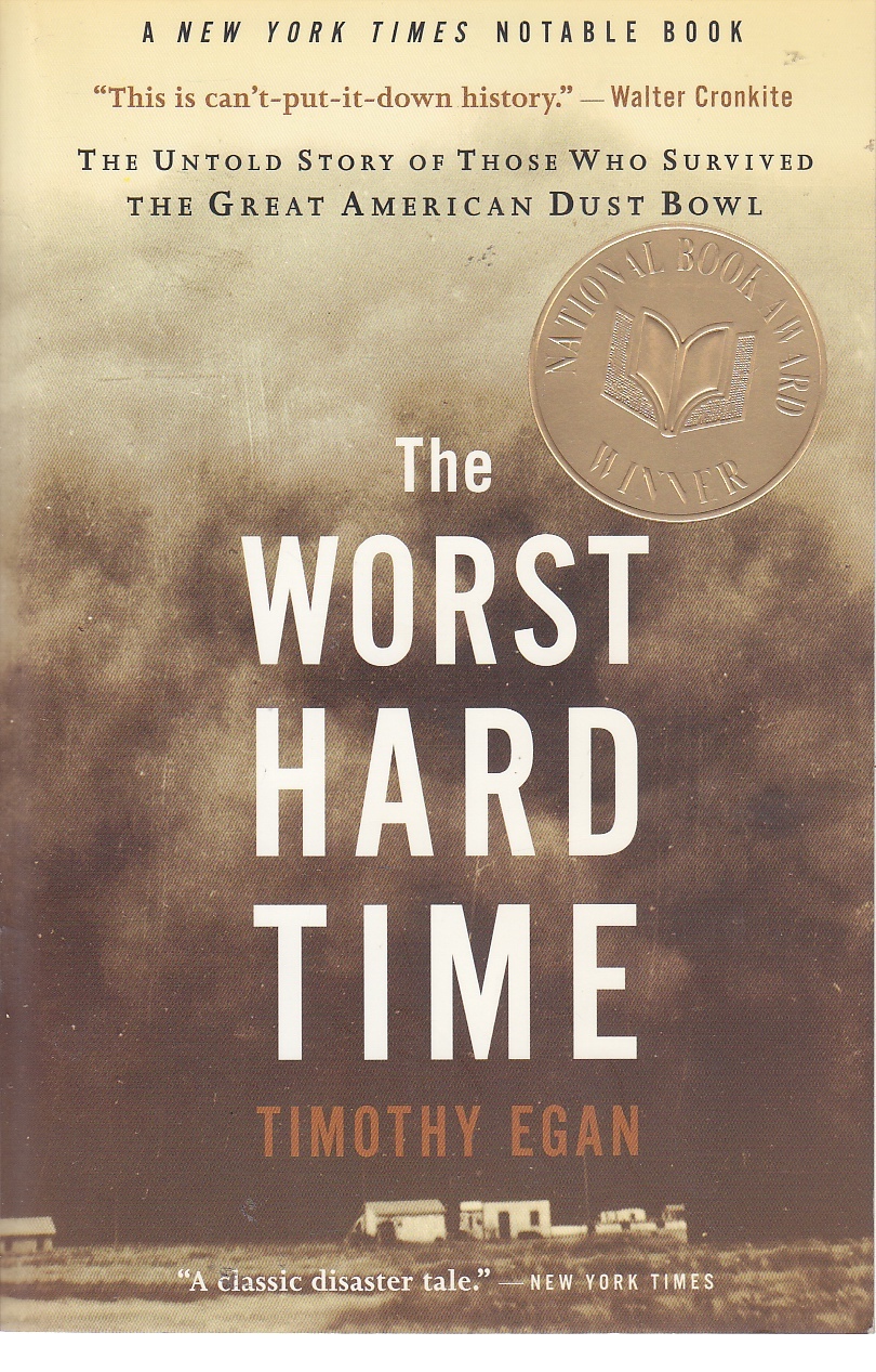 Image for The Worst Hard Time The Untold Story of Those Who Survived the Great American Dust Bowl